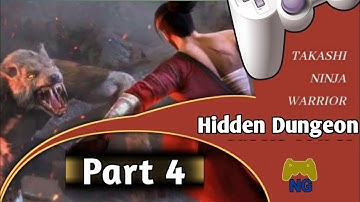 Takashi Ninja Warrior | Part 4 | Hidden Dungeon