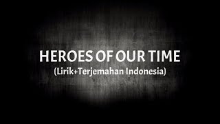 Heroes Of Our Time - Dragonforce (Lirik+Terjemahan Indonesia)