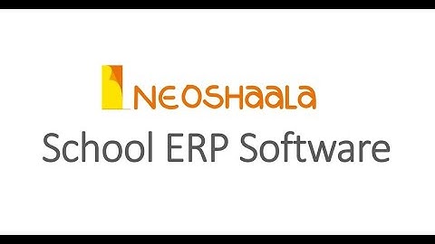 Neoshaala School ERP Software | Introduction