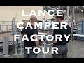 Lance Camper Factory Tour: Lance Travel Trailers, Lance Truck Campers