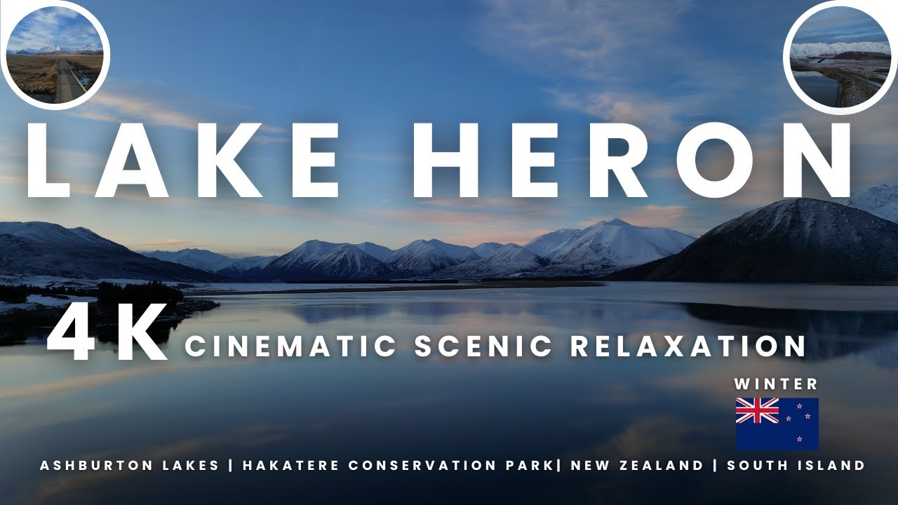Lake Heron & Ashburton Lakes | Hakatere Conservation Park|  New Zealand Winter 4K Cinematic