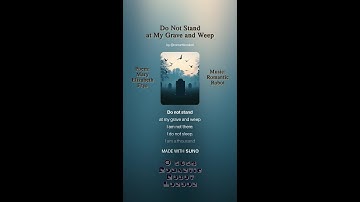 Do Not Stand at My Grave and Weep by Romantic Robot. Poem by Mary Elizabeth Frye.