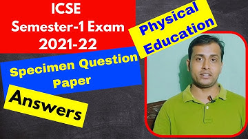 ICSE Physical Education Specimen Question Paper & Answers - Class 10- Semester 1- 202-22@PEWorlds
