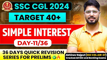 🔥Simple Interest By Abhinav Rajput | समापन 1.0 | 36 Days Revision Batch For SSC CGL 2024 | Day-11/36