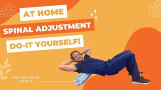 At Home Spinal Adjustment -Do It Yourself At Home (back pain relief)