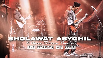 Sholawat Asyghil X HOME (Dream Theater) Hasyimi Live Feskom17 IAIN Kediri (Official Live Video)
