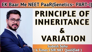 Genetics | Principle Of Inheritance And Variation | NEET Biology | NEET UG