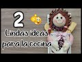 2 LINDAS IDEAS PARA LA COCINA - Manualidades útiles - Useful crafts for the kitchen