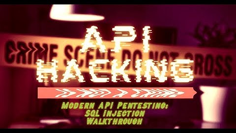 Modern API Pentesting: SQL Injection Walkthrough