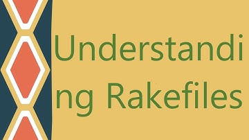 Understanding Rakefiles