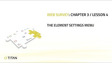 Web Survey 101: Chapter 3 - Lesson 4 | Configure Elements
