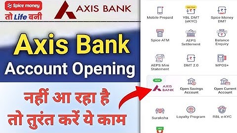 Spice Money Axis Bank Account Open नहीं आ रहा है Problem Solved l Axis Bank CASA Service Not Showing