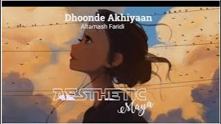 Dhoonde Akhiyaan [Slowed   Reverb] -Jabariya Jodi |#SlowedandReverbed |hindi