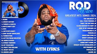 Rod Wave New Top Album 2024 (Lyrics) - Greatest Hits Full Album Playlist 2024 - Best Songs Hip Hop
