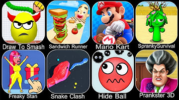 Draw To Smash,Sandwich Runner,Mario Kart,SprankySurvival,Freaky Stan,Snake Clash,Hide Ball
