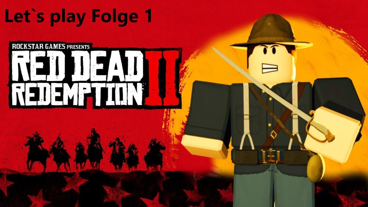 Roblox Rpdr Red Dead Redemption in Roblox I Part 1 - YouTube