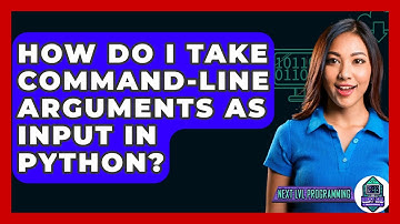 How Do I Take Command-line Arguments As Input In Python? - Next LVL Programming