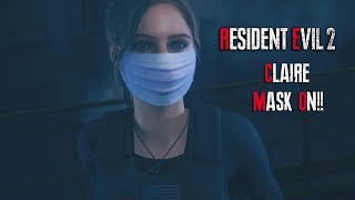 RESIDENT EVIL 2 REMAKE, CLAIRE MASK ON! (RE2R PC MODS)