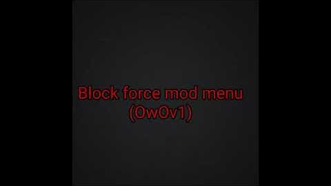 [Fixed link]Block Force - How to install mod menu By XxH7K8ExX