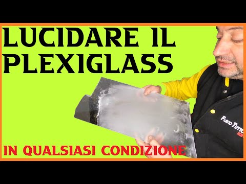 Video: Come lucidare il plexiglass a casa: istruzioni e recensioni passo passo