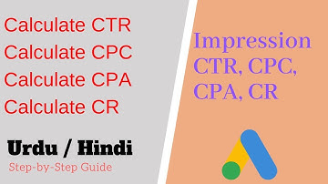 How to calculate CTR, CPC, CPA, CR (PPC) and What is Impression | Urdu/Hindi