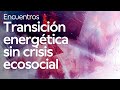 Transición energética sin crisis ecosocial