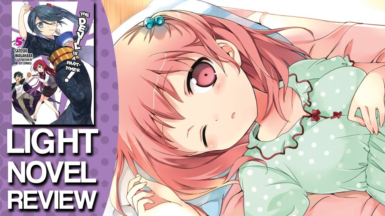 The Devil Is A Part Timer Volume 5 Light Novel Review