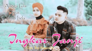 Angga Lida feat Yenti Lida-Ingkar Janji (  music video ) tapsel terbaru 2021