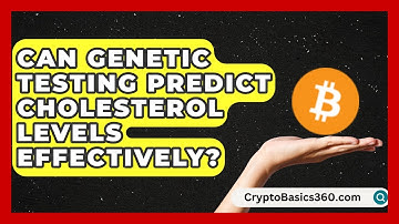 Can Genetic Testing Predict Cholesterol Levels Effectively? | Cholesterol Support Network