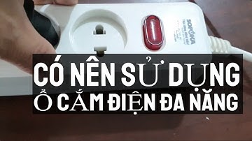 Có nên sử dụng ổ cắm đa năng có cổng sạc usb ll Sopoka Trần Văn Ninh