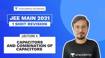 Capacitor & Combination of Capacitor | ONE SHOT Revision | JEE 2022 | Vivek Chauhan | Unacademy