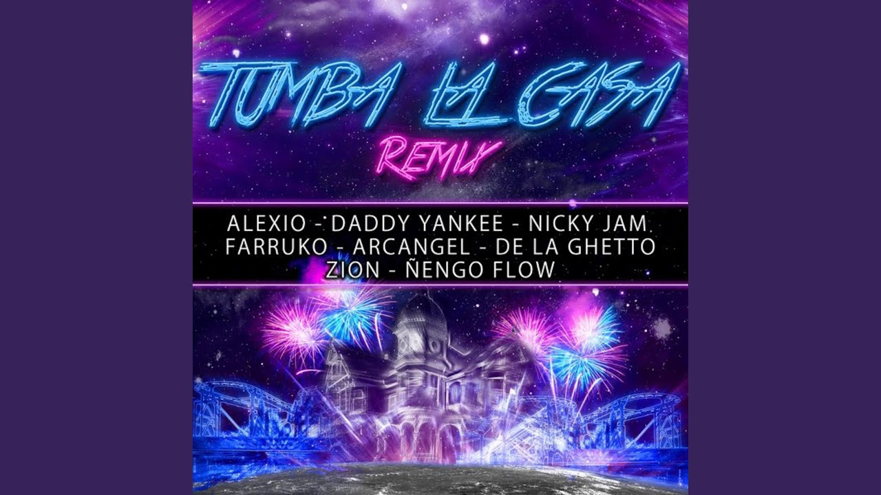 Tumba la Casa (Remix) YouTube