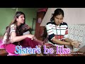 Sister's be like || Binu Adhikari || Dikshya Adhikari ||