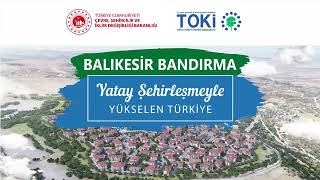 BALIKESİR BANDIRMA HAK SAHİPLERİ KONUT BELİRLEME KURA ÇEKİLİŞİ