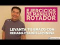 Ejercicio de manguito rotador Subír  brazo hasta arriba