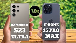 Iphone 15 Pro max Vs Samsung Galaxy S23 ultra Full Comparison ⚡ which one is Best ✌️