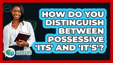 How Do You Distinguish Between Possessive 