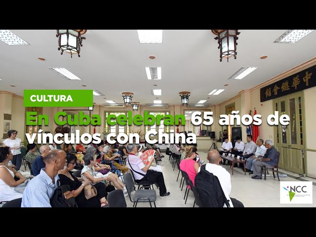 En Cuba celebran 65 años de vínculos con China