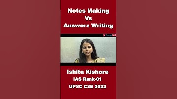Notes Making Vs Answers Writing | Ishita Kishore | IAS Rank -1 | CSE 2022 | #shorts #forumias