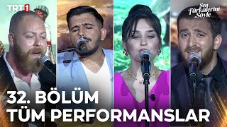 Sen Türkülerini Söyle 32. Bölüm Tüm Performanslar Trt1