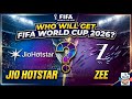 FIFA WORLD CUP 2026 Rights : ZEE or JIO Hotstar? Announcement Date | Full Details