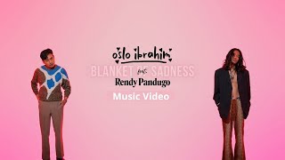 Oslo Ibrahim - Blanket Of Sadness Ft. Rendy Pandugo (Official Music Video)