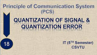 Lecture No - 18 |Quantization of Signal  & Quantization Error|