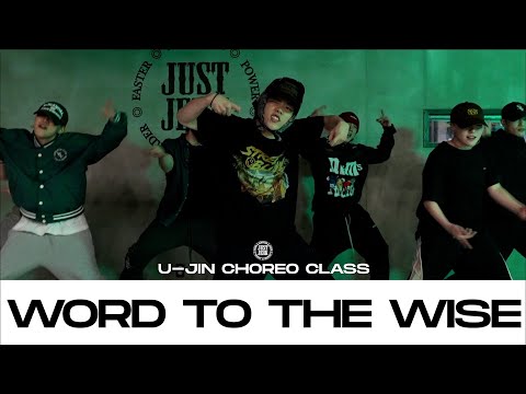 U-JIN CHOREO CLASS | Matt Corman - Word to the Wise | @justjerkacademy