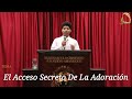 Sábado 27 Agosto 2022 | Pr. Pablo Cedeño | El Acceso Secreto de la Adoración
