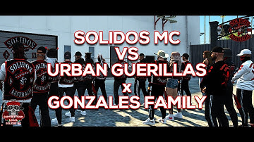 SOLIDOS MOTORCYCLE CLUB VS URBAN GUERILLAS X GONZALES FAMILY