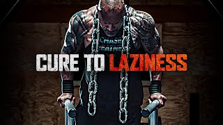 CURE TO LAZINESS - The Best Motivational Speech