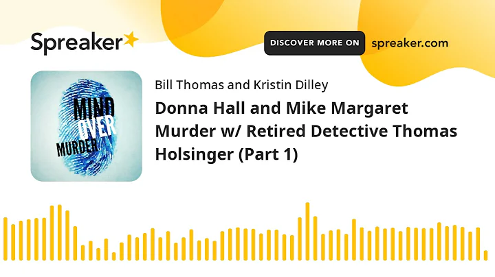 Donna Hall and Mike Margaret Murder w/ Retired Det...