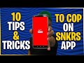 10 TIPS & TRICKS TO COP MORE SNEAKERS ON SNKRS APP!!!