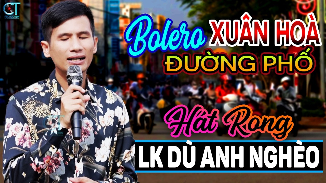 Lk Dù Anh Nghèo, Sao Trời Làm Gió | Xuân Hòa Hát, Bolero Đường Phố Khiến Người Nghe Muốn Khóc